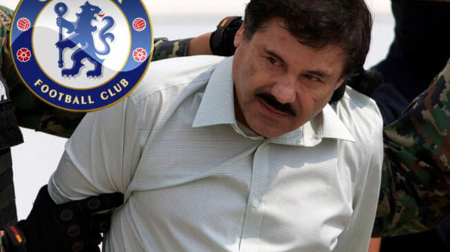Joaquín El Chapo Guzmán tenía planeado comprar al Chelsea