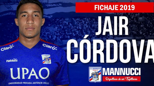 Fichajes 2019: Carlos A. Mannucci hizo oficial la llegada de Jair Córdova, goleador de la Segunda División