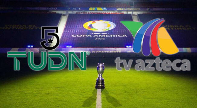 La Copa América 2021 podrá verse en México por TUDN, TV Azteca y SKY.
