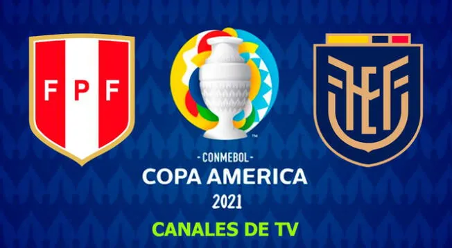 Guía de canales del Perú vs. Ecuador EN VIVO por la Copa América 2021