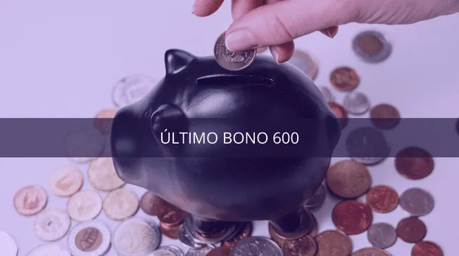 Bono 600 forma parte de los subsidios económicos del Estado.