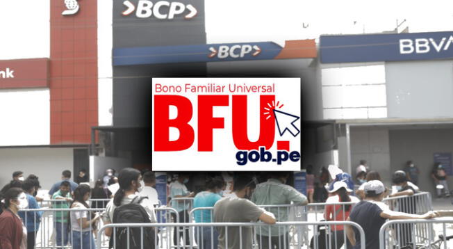 Bono Familiar Universal: verifica AQUÍ si puedes cobrar el BFU S/760
