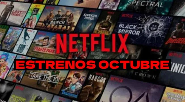 Películas y series que se estrenarán en Netflix en octubre.