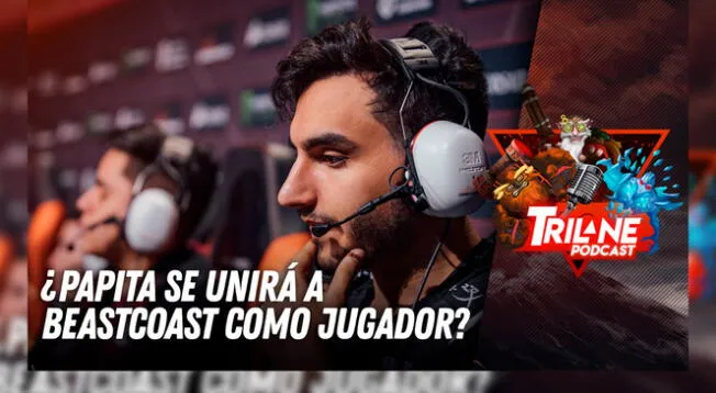 ¿Papita se unirá a Beastcoast como jugador? - Trilane Podcast ¿Papita se unirá a Beastcoast como jugador? - Trilane Podcast