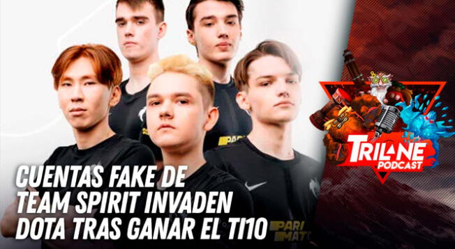 Cuentas fake de Team Spirit invaden Dota tras ganar el TI10 - Trilane Podcast