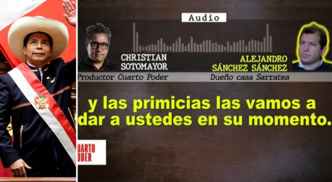 Audios sobre Pedro Castillo en Cuarto Poder.