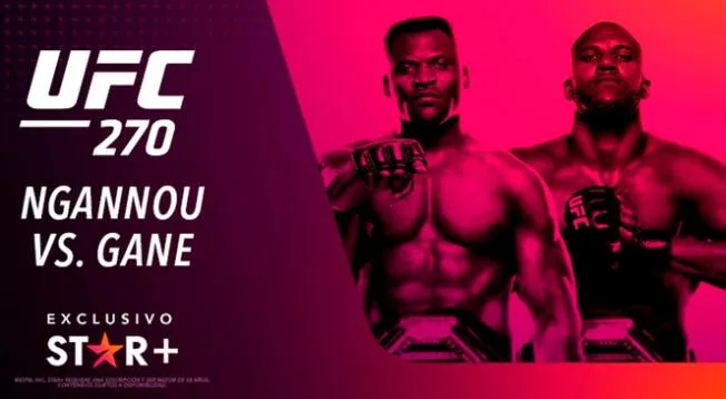 En Star Plus, Ngannou vs. Gane y Moreno vs. Figueiredo se verán en el UFC 270