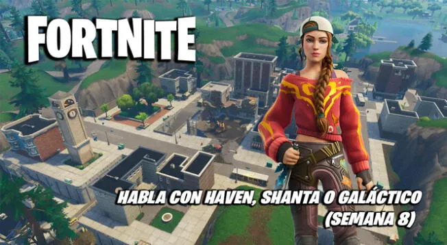 Fortnite: habla con Haven, Shanta o Galáctico (semana 8)