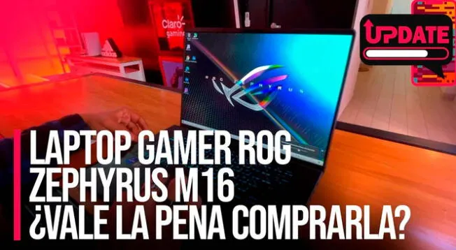 Laptop Gamer ROG ZEPHYRUS M16 ¿Vale la pena comprarla?