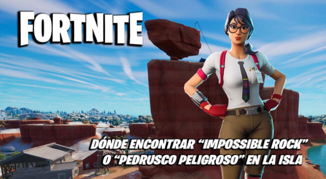 Fortnite: ubicación de Impossible Rock o Pedrusco Peligroso Fortnite: ubicación de Impossible Rock o Pedrusco Peligroso