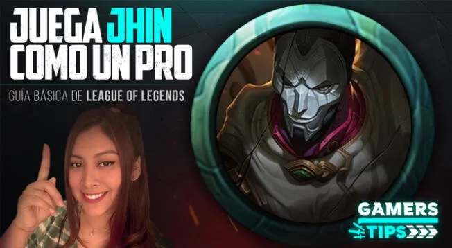 League of Legends: guía para jugar con Jhin - Gamers Tips