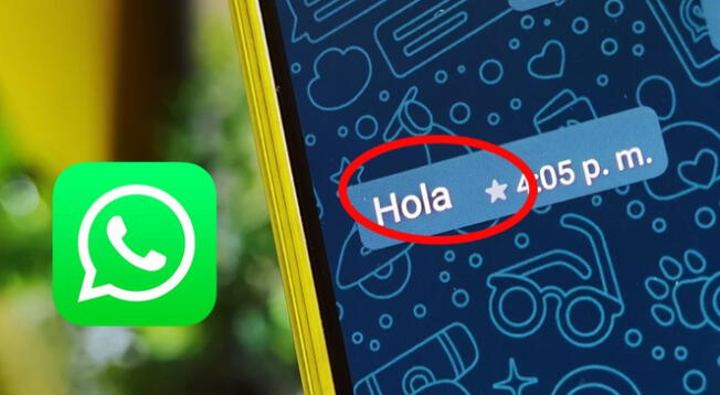 WhatsApp: Descubre, ¿Cuál es el significado del mensaje con una estrella al costado?