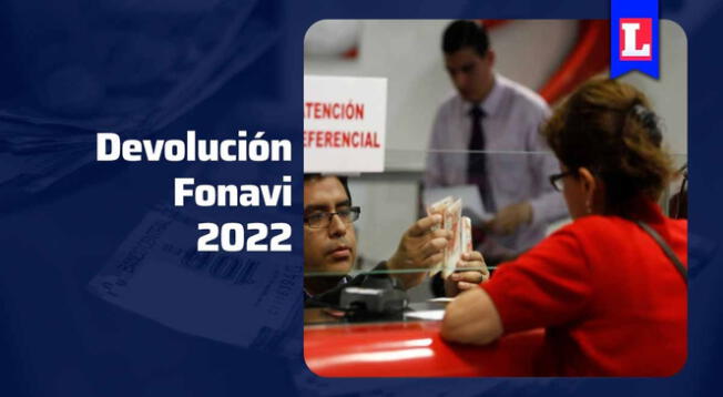 Aquí te contamos lo que necesitas saber sobre la devolución del Fonavi