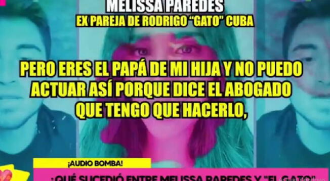 Nuevos audios en los que Melissa Paredes le reclama al