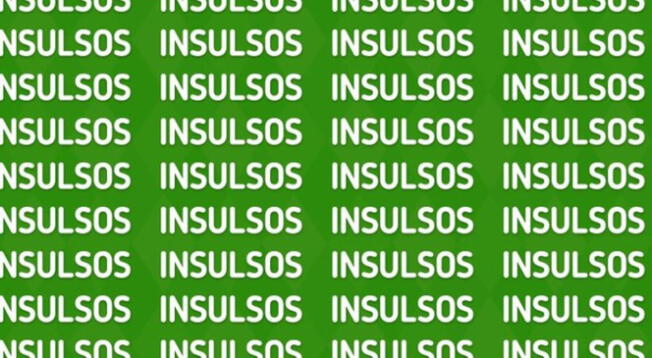 ¿Serás capaz de encontrar la palabra 'INSULTOS'? Solo tienes 5 segundos en este reto ¿Serás capaz de encontrar la palabra 'INSULTOS'? Solo tienes 5 segundos en este reto