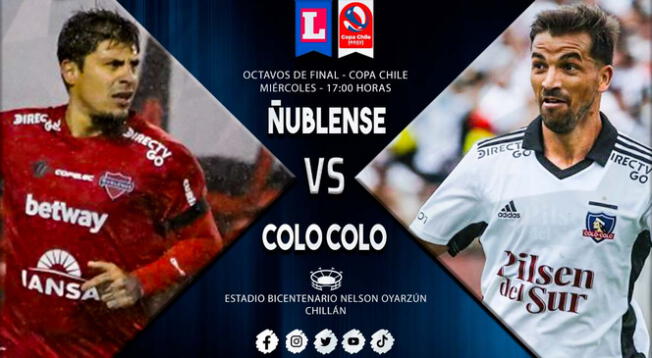 Ñublense vs Colo Colo por la Copa Chile 2022