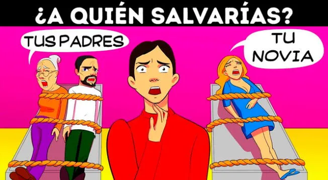 ¿Salvarías a tus padres o a tu novia? Piensa bien y responde a la pregunta.