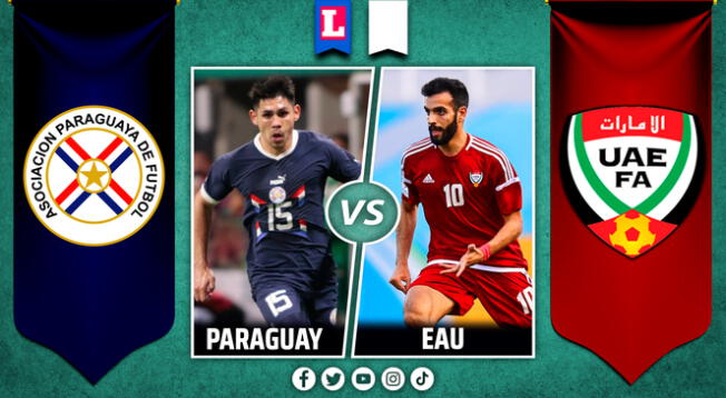 Paraguay vs Emiratos Árabes Unidos: fecha, hora y dónde ver amistoso
