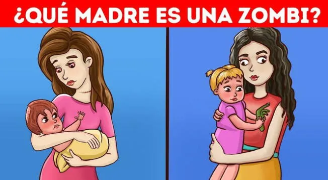 ¿Qué madre es una verdadera zombie? Fíjate en cada detalle y responde en 7 segundos ¿Qué madre es una verdadera zombie? Fíjate en cada detalle y responde en 7 segundos