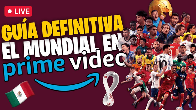 ¿Cómo ver por PRIME VIDEO los partidos del Mundial Qatar 2022? - Guía