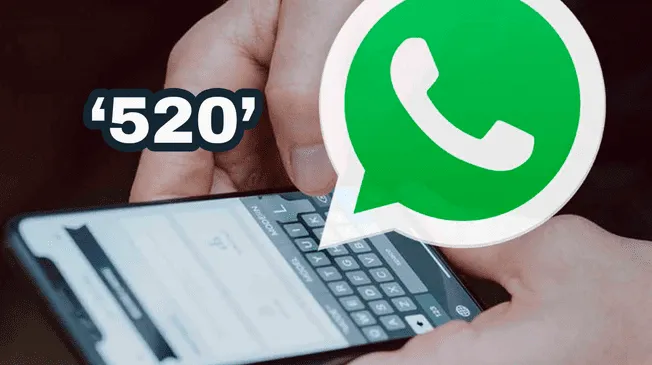 ¿Qué significa cuando te escriben '520' por WhatsApp? ¿Qué significa cuando te escriben '520' por WhatsApp?