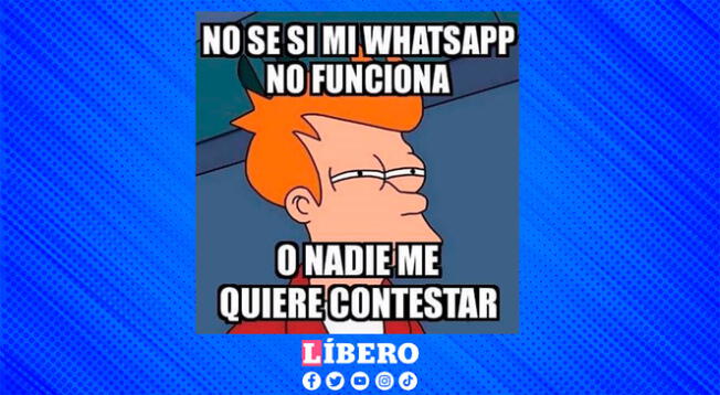 Los memes sobre las fallas en WhatsApp Web 'armaron la fiesta' en redes.