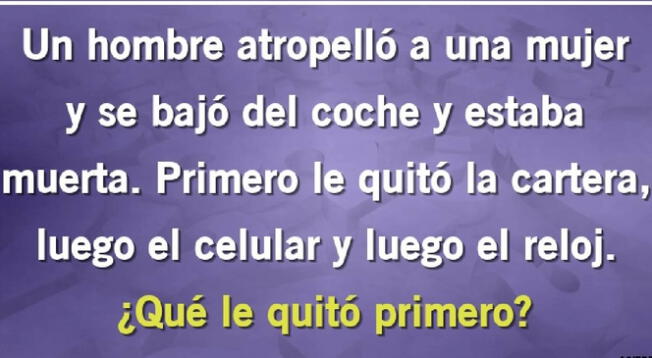 ¿Qué fue lo que le quitó primero? Resuelve este problema en 6 segundos