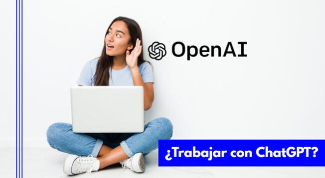 Si tienes estas habilidades podrías trabajar con ChatGPT