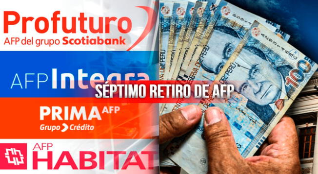 Séptimo retiro AFP: conoce todos los detalles sobre el posible desembolso de 19800 soles