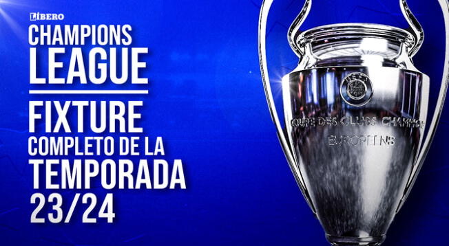 Fixture completo de la Champions League temporada 2023-24