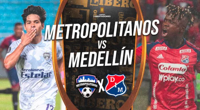 Metropolitanos vs Medellín EN VIVO: horario y dónde ver partido por Copa Libertadores