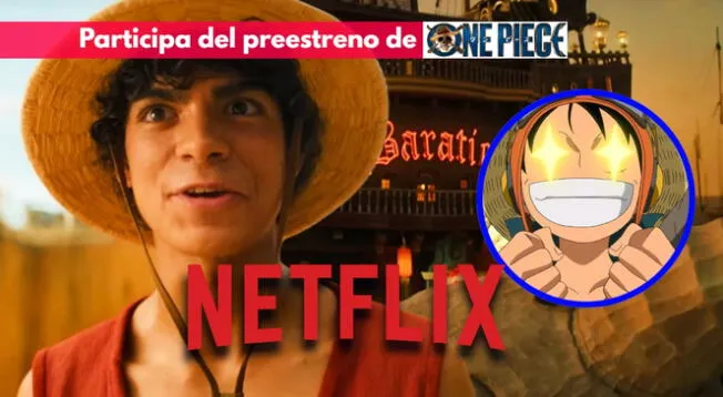 Descubre como puedes ser uno de los afortunados ganadores para ver en preestreno el live action de One Piece.