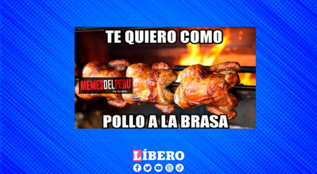 Una de las frases más populares en redes son: "Te quiero como pollo a la basa"