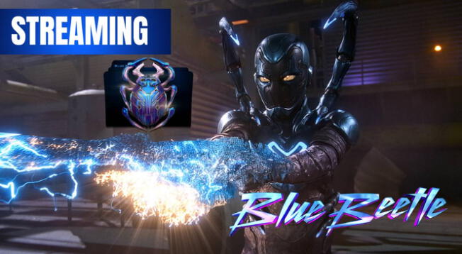 Blue Beetle: todo sobre el estreno en streaming de la cinta