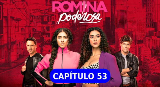 Conoce qué pasará en el capítulo 53 de "Romina Poderosa" que se transmite por Caracol TV.