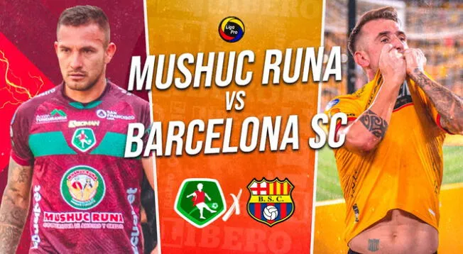 Barcelona SC vs. Mushuc Runa EN VIVO por LigaPro: horario, canal y dónde ver partido