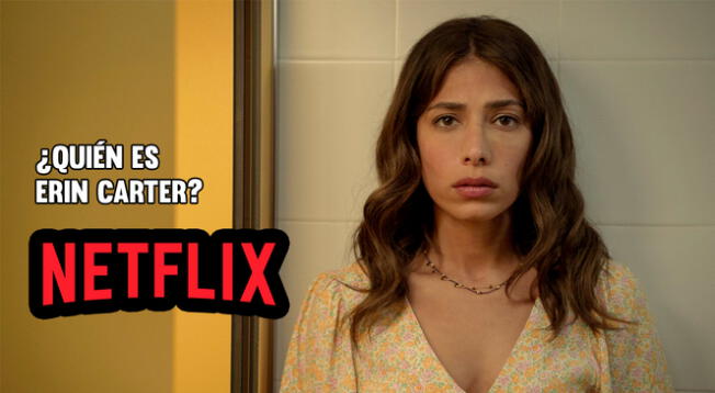 La serie "¿Quién es Erin Carter?" se estrenó en Netflix y te cuenta la historia de una maestra que tiene una doble vida. ¿Está basada en hechos reales?