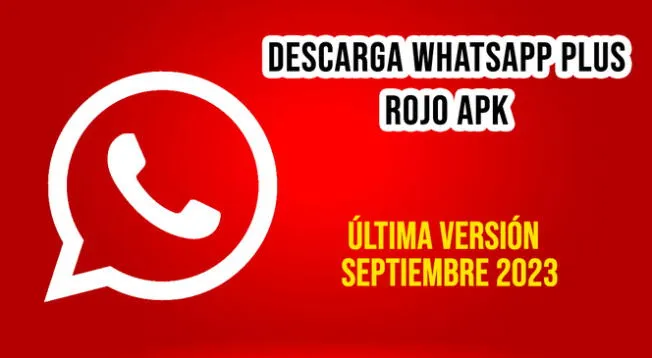 Descarga WhatsApp Plus Rojo APK última versión de septiembre 2023 de manera rápida y segura.