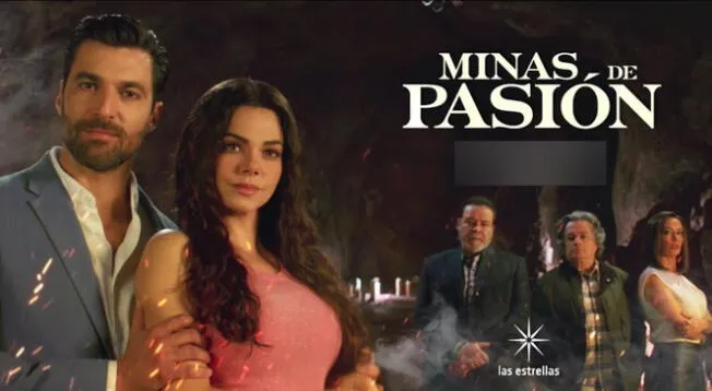 "Minas de país" se transmite de lunes a viernes por el canal de "Las Estrellas".