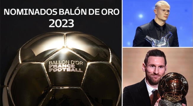 Nominados al Balón de Oro 2023. Lionel Messi y Erling Haaland favoritos.