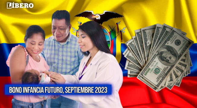 Conoce quiénes recibirán el bono de Infancia con Futuro en Ecuador y todas las últimas noticias.