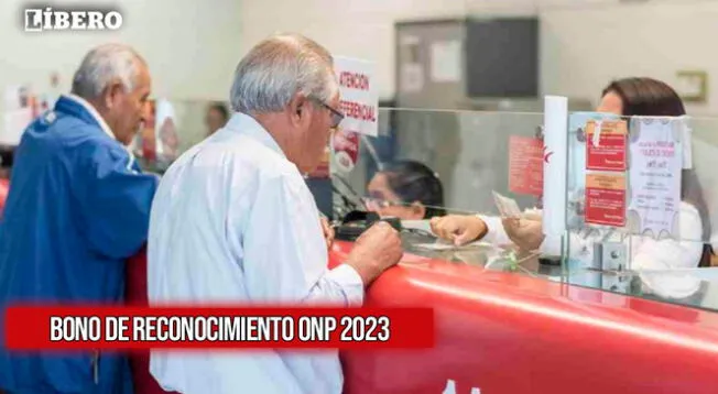 Conoce todo lo que se sabe del Bono Reconocimiento ONP 2023.