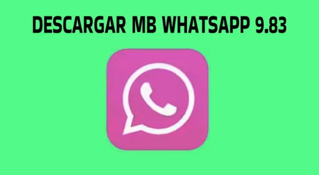 Conoce los simples pasos que debes seguir para descargar MB WhatsApp 9.83.