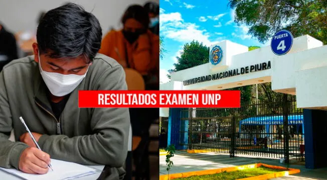 Conoce los puntajes finales del examen de admisión 2023 de la Universidad Nacional de Piura.