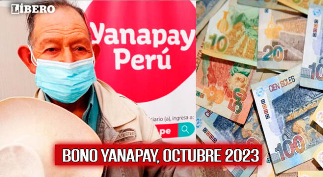 Conoce el cronograma para la entrega del Bono Yanapay de 700 soles para octubre del 2023.