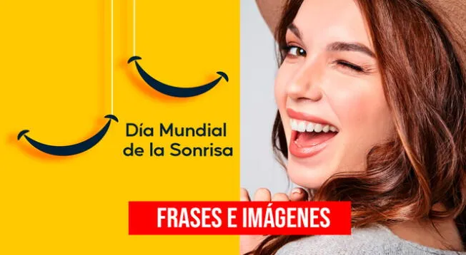 Este 6 octubre se celebra el Día Mundial de la Sonrisa y AQUÍ podrás revisar las mejores frases, mensajes e imágenes GRATIS para enviar.