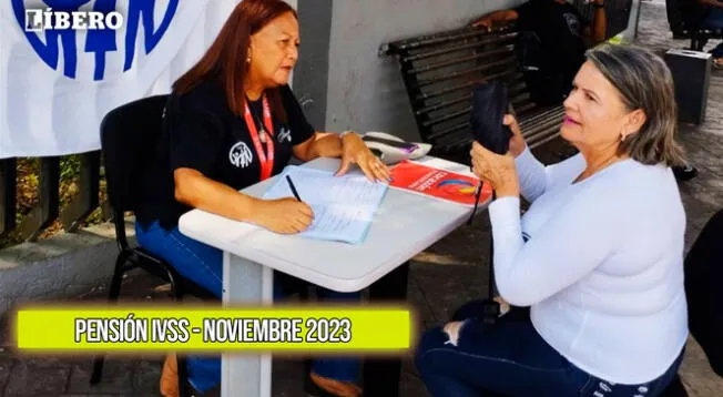 Conoce la fecha de pago de la pensión IVSS correspondiente a noviembre 2023.