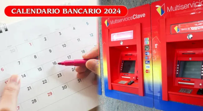 Sudeban Calendario Bancario 2024 Estos Son Los Feriados Autorizados Para El Próximo Año En