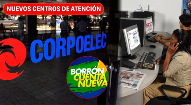 Conoce cuales son los nuevos centros de atención de Corpoelec Borrón y Cuenta Nueva.