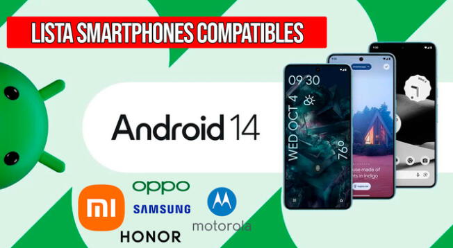 Conoce la lista de smartphones que serán compatible y se actualizarán al Android 14.